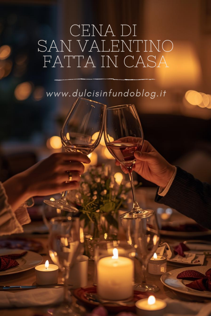 Cena di San Valentino fatta in casa
