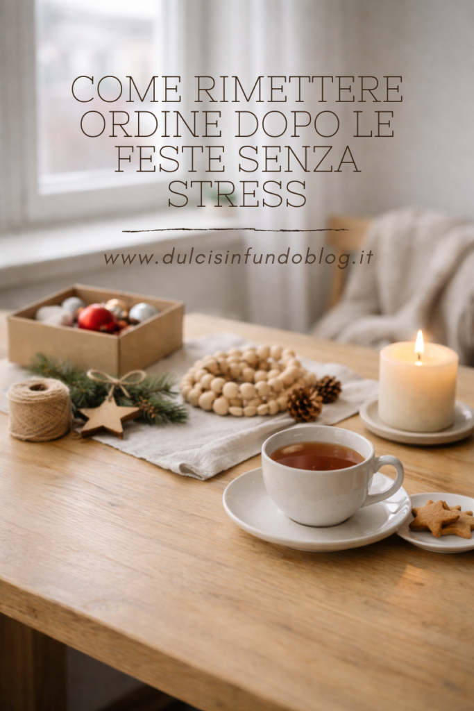 Come rimettere ordine dopo le feste senza stress