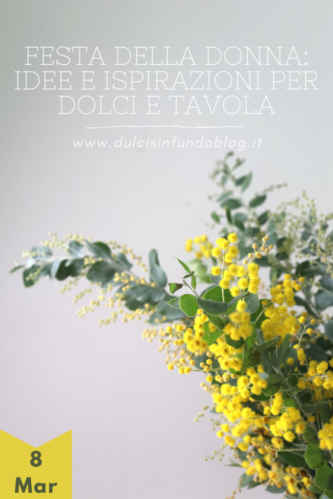 Festa della Donna Idee e Ispirazioni per Dolci e Tavola