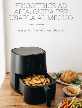 Friggitrice ad aria guida per usarla al meglio